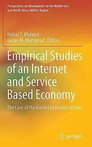 Empirical Studies of an Internet and Service Based Economy: The Case of the Kurdistan Region of Iraq