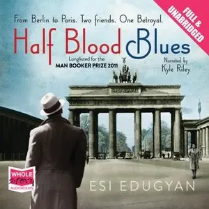 Esi Edugyan - Half-Blood Blues