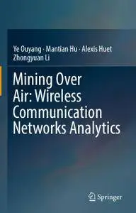 Mining Over Air: Wireless Communication Networks Analytics (Repost)