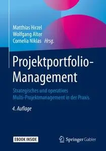 Projektportfolio-Management: Strategisches und operatives Multi-Projektmanagement in der Praxis