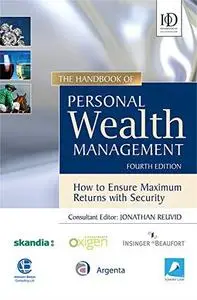 The Handbook of Personal Wealth Management: How to Ensure Maximum Investment Returns with Security