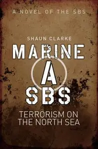 «Marine A SBS» by Shaun Clarke