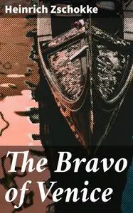 «The Bravo of Venice» by Heinrich Zschokke