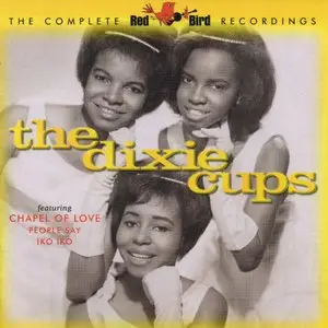 The Dixie Cups - The Complete Red Bird Recordings (2002) *Re-Up*