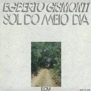 Egberto Gismonti - Sol Do Meio Dia (1978) {ECM 1116}
