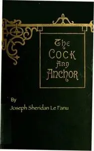 «The Cock and Anchor» by Joseph Sheridan Le Fanu