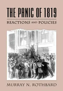 The Panic of 1819: Reactions and Policie [Repost]