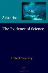 Atlantis: The Evidence of Science