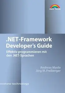 .NET Framework - Developer's Guide . Effektiv programmieren mit den .NET-Sprachen