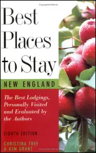 Best Places to Stay: New England: Bed & Breakfasts, Country Inns, and Other Recommended Getaways