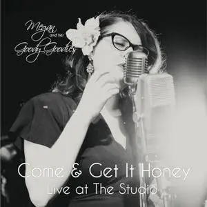 Megan and Her Goody Goodies - Come & Get It Honey (Live at The Studio) (2018)