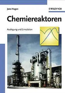 Chemiereaktoren: Auslegung und Simulation