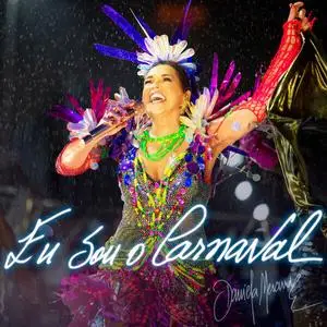 Daniela Mercury - Eu Sou o Carnaval (Ao Vivo) (2023)
