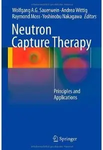 Neutron Capture Therapy: Principles and Applications