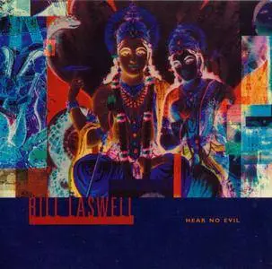 Bill Laswell - Hear No Evil (1988) {2CD Meta Records MT005 rel 1999}