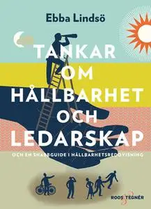 «Tankar om om hållbarhet och ledarskap» by Ebba Lindsö