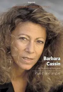 Barbara Cassin, "Plus d’une langue"