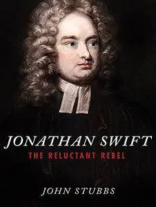 Jonathan Swift: The Reluctant Rebel [Audiobook]