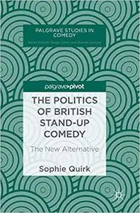 The Politics of British Stand-up Comedy: The New Alternative