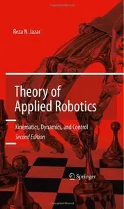 Theory of Applied Robotics: Kinematics, Dynamics, and Control (Repost)