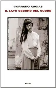 Corrado Augias - Il lato oscuro del cuore
