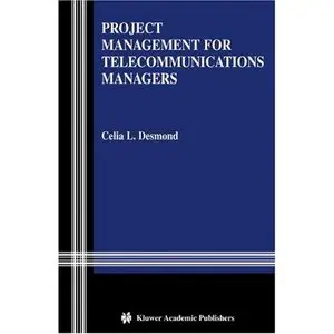 Project Management for Telecommunications Managers (Repost) 