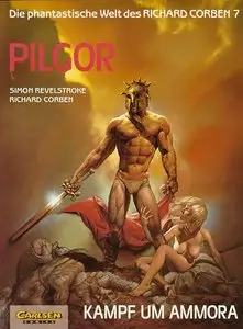 Die phantastische Welt des Richard Corben - Band 7 - Pilgor - Kampf um Ammora