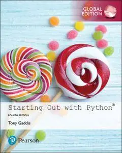 Starting Out with Python, Global Edition, 4th Edition