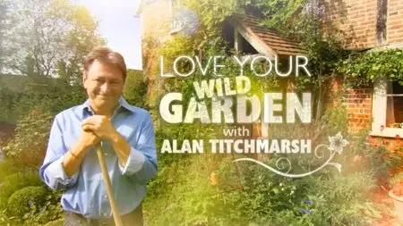 ITV - Love Your Wild Garden: Special (2015)