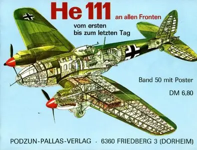 He 111 an allen Fronten vom ersten bis zum letzten Tag (Waffen-Arsenal Band 50)