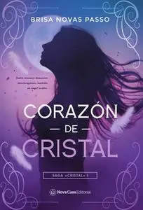 «Corazón de cristal» by Brisa Novas Passo