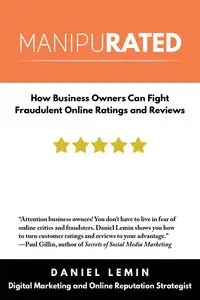 Manipurated: How Business Owners Can Fight Fraudulent Online Ratings and Reviews