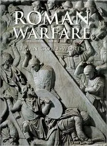 Roman Warfare (History of Warfare) (Repost)