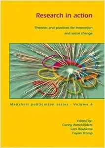 Research in Action: Theories and Practices for Innovation and Social Change (Repost)