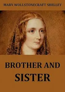 «Brother And Sister» by Mary Shelley