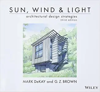 Sun, Wind, and Light: Architectural Design Strategies, 3rd Edition
