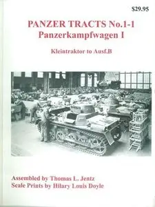 Panzer Tracts No. 1-1: Panzerkampfwagen I. Kleintraktor to Ausf.B