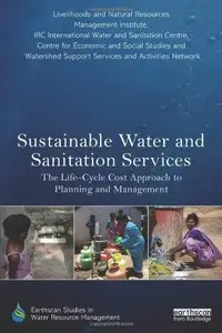 Sustainable Water and Sanitation Services: The Life-Cycle Cost Approach to Planning and Management (Repost)