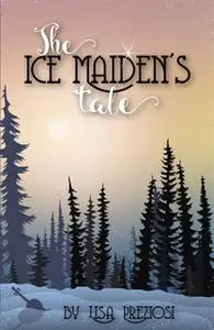 «The Ice Maiden's Tale» by Lisa Preziosi
