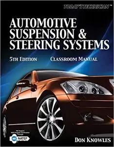 Automotive Suspension & Steering Systems (Classroom Manual) 5th Edition