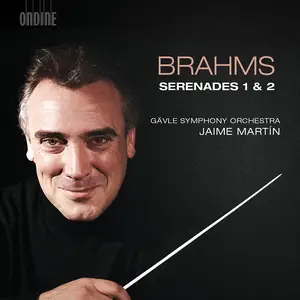 Jaime Martin, Gävle Symphony Orchestra - Johannes Brahms: Serenades 1 & 2 (2017)