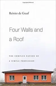 Four Walls and a Roof: The Complex Nature of a Simple Profession