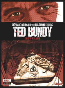 Stéphane Bourgoin Présente - Les Serial Killers - Tome 1 - Ted Bundy