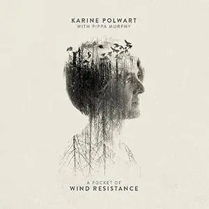 Karine Polwart With Pippa Murphy - A Pocket Of Wind Resistance (2017)