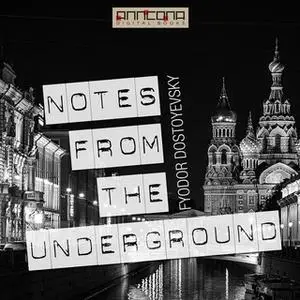 «Notes From The Underground» by Fjodor Dostojevskij
