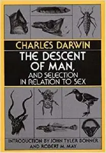 The Descent of Man, and Selection in Relation to Sex [Repost]