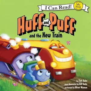 «Huff and Puff and the New Train» by Tish Rabe