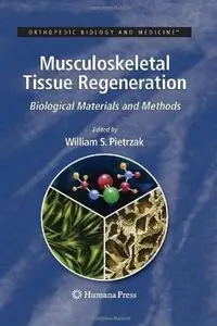 Musculoskeletal Tissue Regeneration: Biological Materials and Methods [Repost]