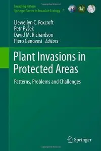 Plant Invasions in Protected Areas: Patterns, Problems and Challenges (repost)