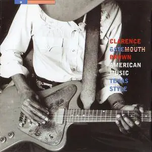 Clarence 'Gatemouth' Brown - American Music, Texas Style (1999)